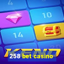 258 bet casino